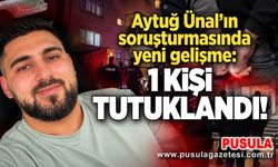Aytuğ Ünal'ın soruşturmasında yeni gelişme: 1 kişi tutuklandı!