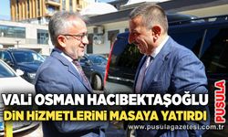 Vali Osman Hacıbektaşoğlu din hizmetlerini masaya yatırdı
