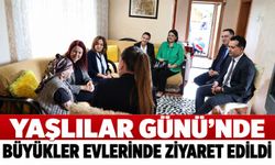 Yaşlılar Günü’nde büyükler evlerinde ziyaret edildi