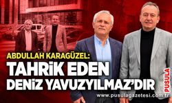 Abdullah Karagüzel: Tahrik eden Deniz Yavuzyılmaz’dır