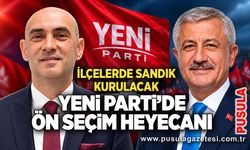 Yeni Parti’de ön seçim heyecanı: İlçelerde sandık kurulacak