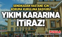 Sendikadan hastane için koruma kuruluna başvuru! Yıkım kararına itiraz!