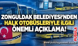 Zonguldak Belediyesi'nden halk otobüsleriyle ilgili önemli açıklama!