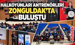 Halkoyunları antrenörleri Zonguldak’ta buluştu