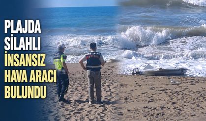 Plajda silahlı insansız hava aracı bulundu