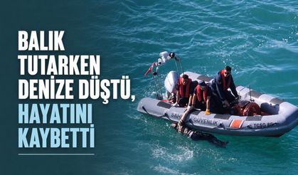 Balık tutarken denize düştü, hayatını kaybetti