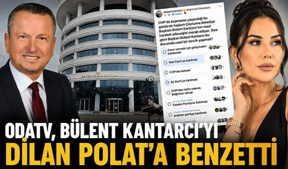 ODATV, Bülent Kantarcı'yı Dilan Polat'a benzetti