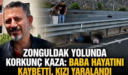 Zonguldak yolunda korkunç kaza: Baba hayatını kaybetti, kızı yaralandı