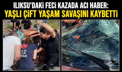 Ilıksu'daki feci kazada acı haber: Yaşlı çift yaşam savaşını kaybetti