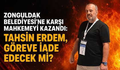Zonguldak Belediyesi'ne karşı mahkemeyi kazandı: Tahsin Erdem, göreve iade edecek mi?