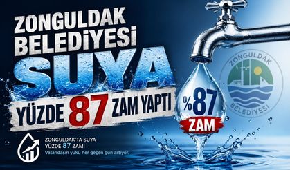 Zonguldak Belediyesi suya yüzde 87 zam yaptı