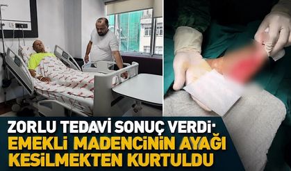 Zorlu tedavi sonuç verdi: Emekli madencinin ayağı kesilmekten kurtuldu