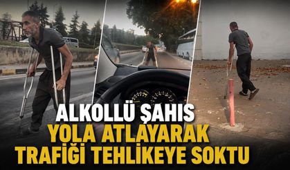 Alkollü şahıs yola atlayarak trafiği tehlikeye soktu
