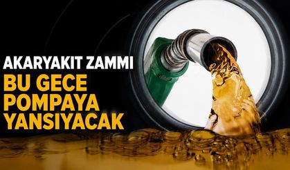 Akaryakıt zammı bu gece pompa yansıyacak