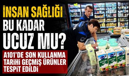 İnsan sağlığı bu kadar ucuz mu? A101’de son kullanma tarihi geçmiş ürünler tespit edildi