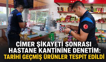 CİMER şikayeti sonrası hastane kantinine denetim: Tarihi geçmiş ürünler tespit edildi