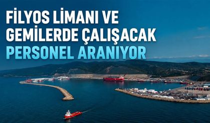 Filyos Limanı ve gemilerde çalışacak personel aranıyor