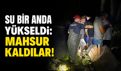 Su bir anda yükseldi: Mahsur kaldılar!