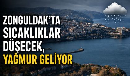 Zonguldak’ta sıcaklıklar düşecek, yağmur geliyor