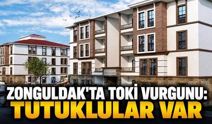 Zonguldak’ta TOKİ vurgunu: Tutuklular var