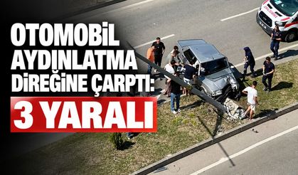 Otomobil aydınlatma direğine çarptı: 3 yaralı