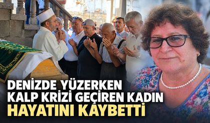 Denizde yüzerken kalp krizi geçiren kadın hayatını kaybetti