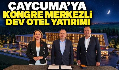 Çaycuma’ya kongre merkezli dev otel yatırımı