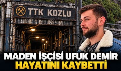 Maden işçisi Ufuk Demir hayatını kaybetti