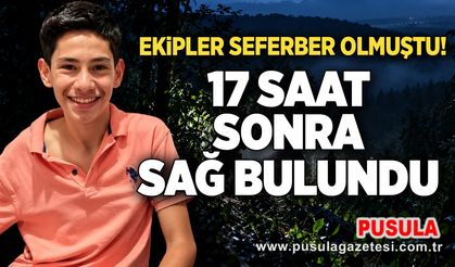 17 saat sonra sağ bulundu