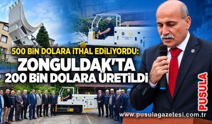 500 bin dolara ithal ediliyordu: Zonguldak'ta 200 bin dolara üretildi