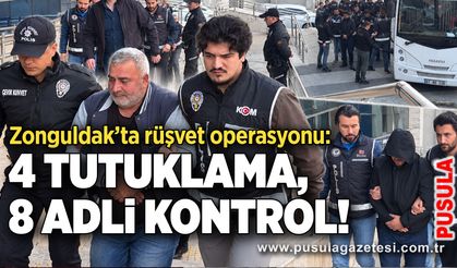 Zonguldak’ta rüşvet operasyonu: 4 tutuklama, 8 adli kontrol!