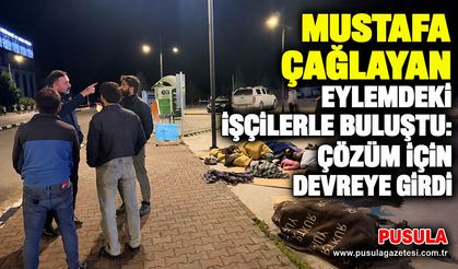 Mustafa Çağlayan eylemdeki işçilerle buluştu: Çözüm için devreye girdi