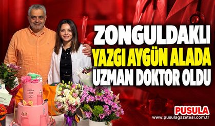 Zonguldaklı Yazgı Aygün Alada uzman doktor oldu