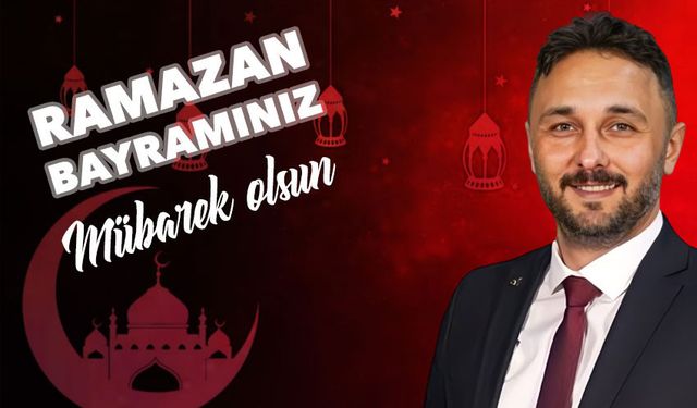Erkan Soner Kodaman’ın Ramazan Bayramı Mesajı