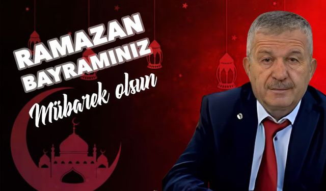 Mustafa Yumurtacı’nın Ramazan Bayramı mesajı