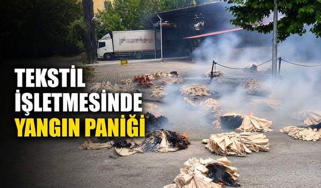 Tekstil işletmesinde yangın paniği