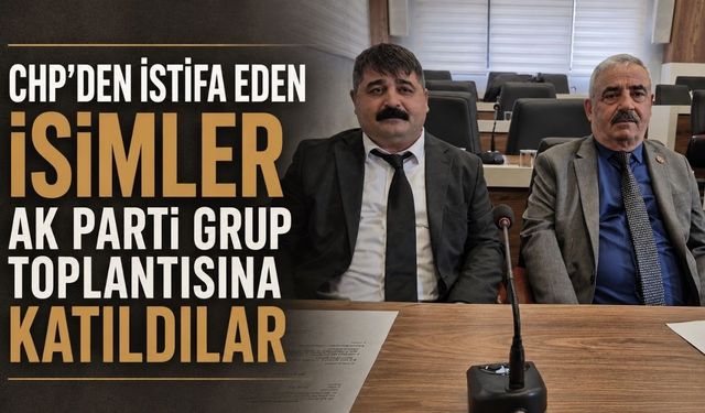 CHP'den istifa eden isimler AK Parti Grup toplantısına katıldılar