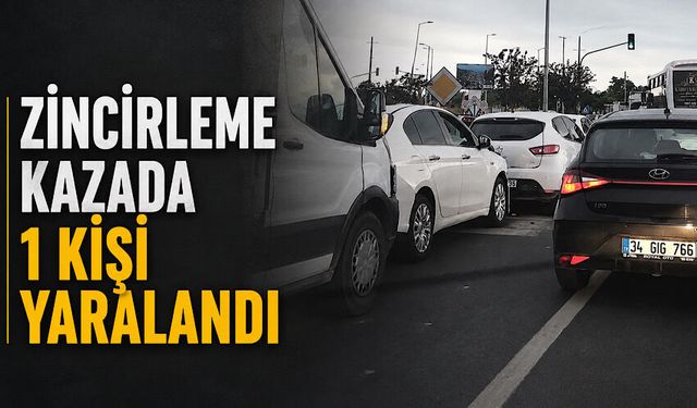 Zincirleme kazada 1 kişi yaralandı