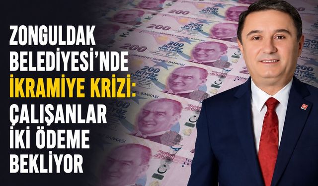Zonguldak Belediyesi’nde ikramiye krizi: Çalışanlar iki ödeme bekliyor