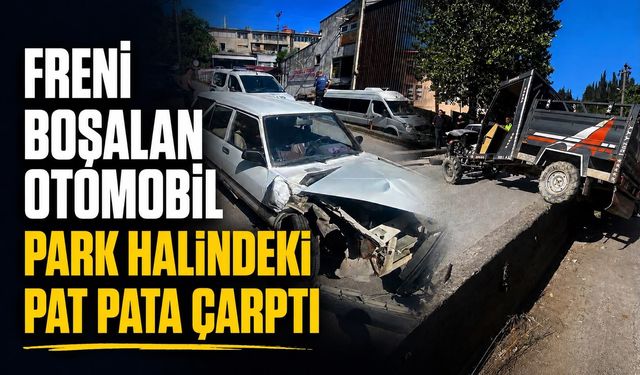 Freni boşalan otomobil park halindeki pat pata çarptı
