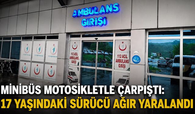 Minibüs motosikletle çarpıştı: 17 yaşındaki sürücü ağır yaralandı