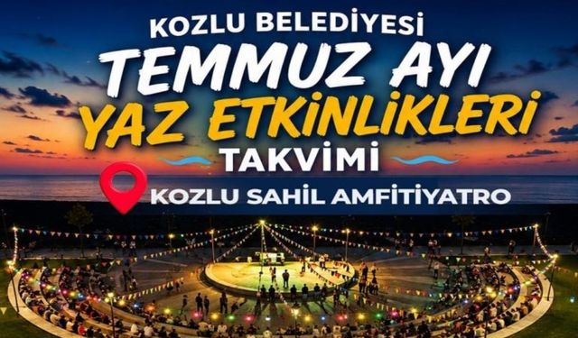 Temmuz etkinlikleri yaz akşamlarına renk katıyor