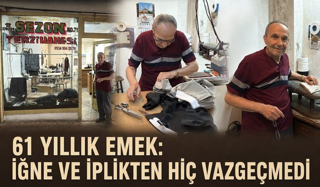 61 yıllık emek: İğne ve iplikten hiç vazgeçmedi