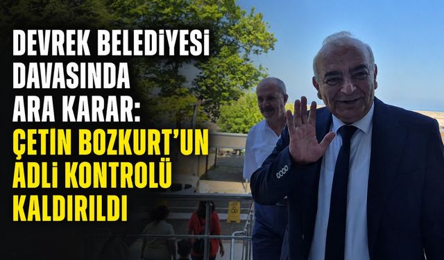 Devrek Belediyesi davasında ara karar: Çetin Bozkurt’un adli kontrolü kaldırıldı