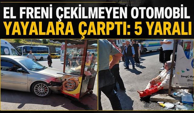 El freni çekilmeyen otomobil yayalara çarptı: 5 yaralı