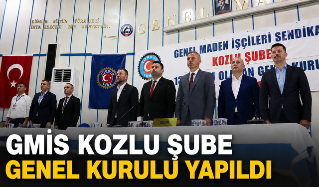 GMİS Kozlu Şube Genel Kurulu yapıldı