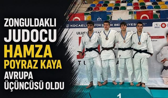 Zonguldaklı Judocu Hamza Poyraz Kaya Avrupa üçüncüsü oldu