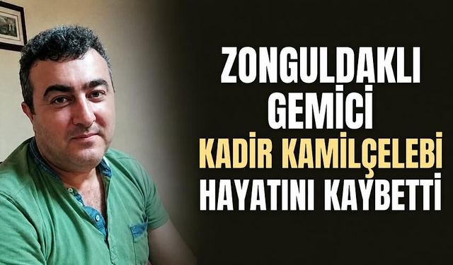 Rusya’daki saldırıda yaralanan Zonguldaklı gemici hayatını kaybetti