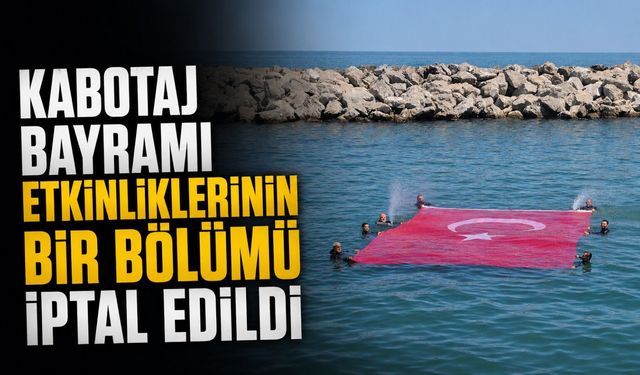Kabotaj Bayramı etkinliklerinin bir bölümü iptal edildi