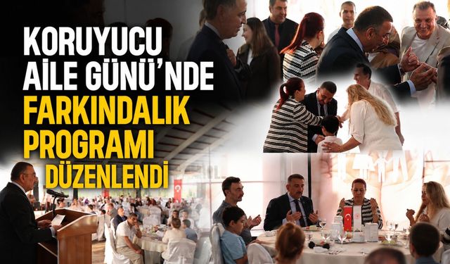 Koruyucu Aile Günü'nde farkındalık programı düzenlendi